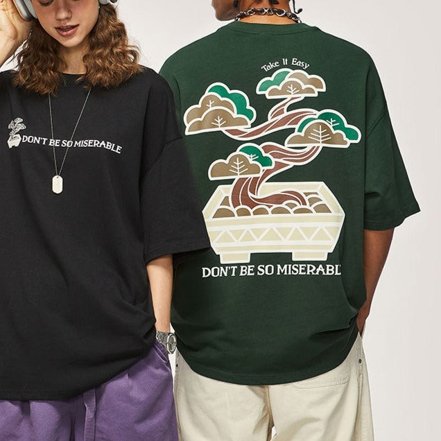 Don't Be So Miserable Tee